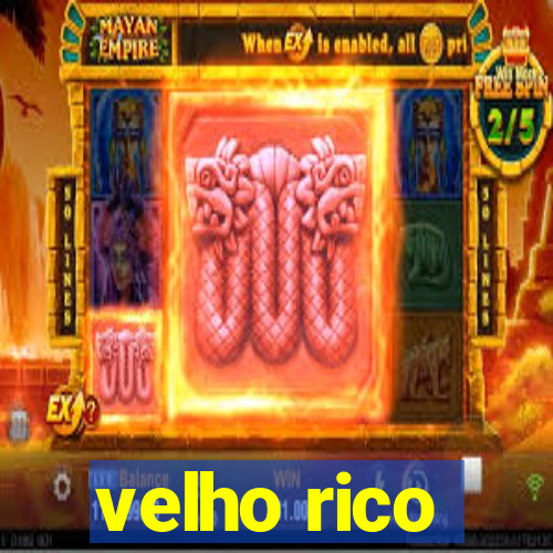 velho rico